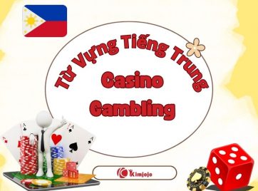 Từ vựng tiếng trung về casino và gambling