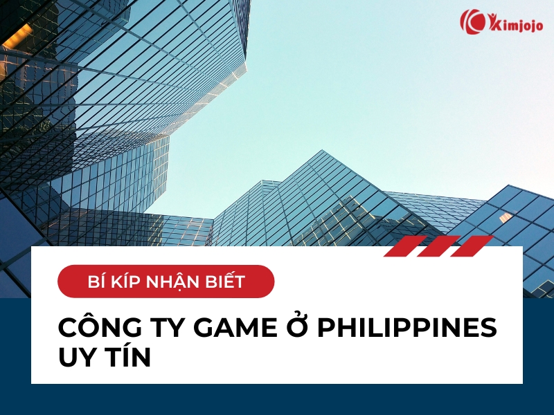 Làm thế nào để nhận biết công ty game ở Philippines uy tín hay không?